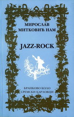 Мирослав Митковић Нам: Jazz-rock (2009)